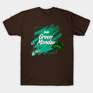 Say hello to Nature - Green Monday T-Shirt